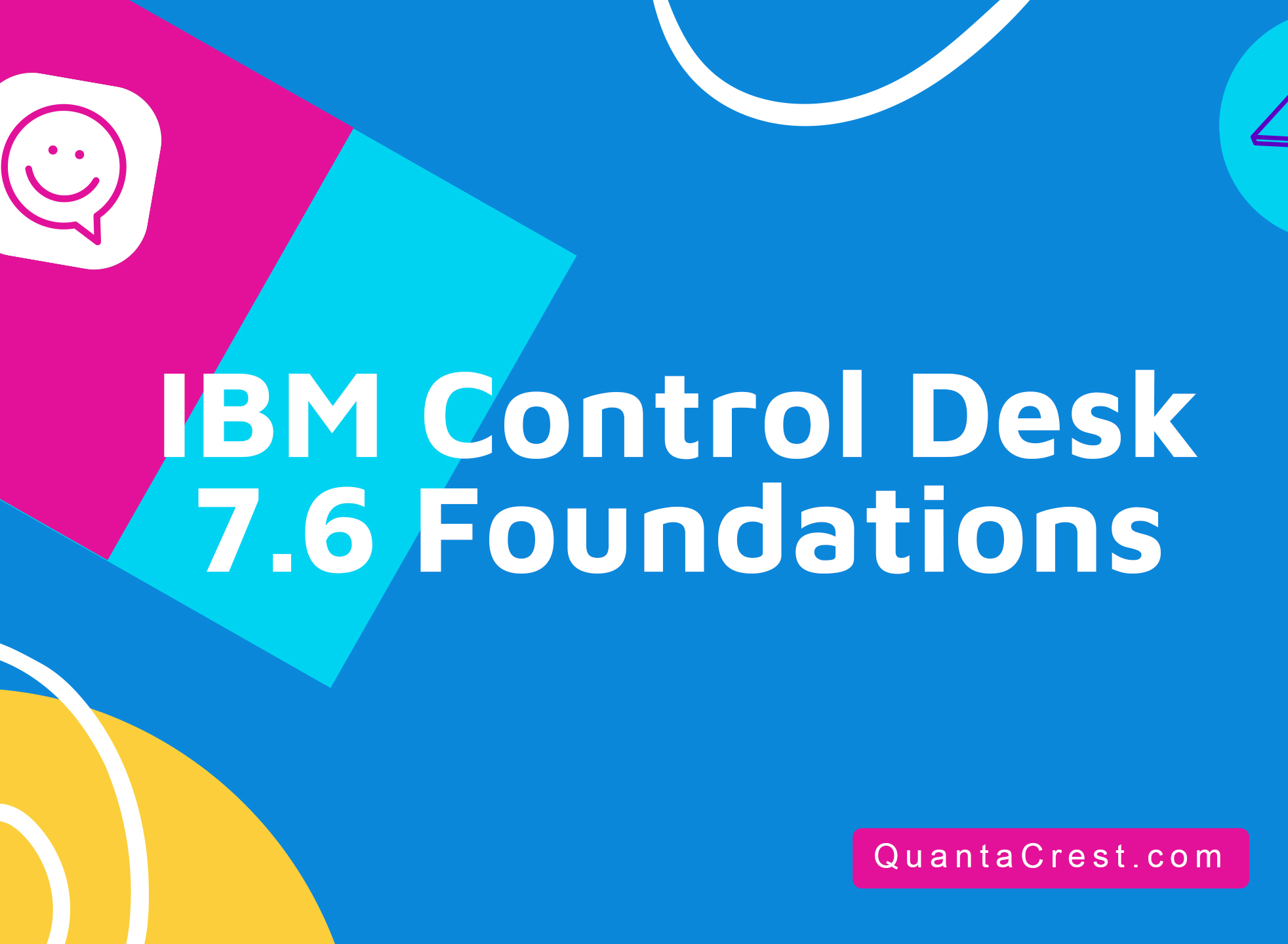 IBM Control Desk 7.6 Foundations